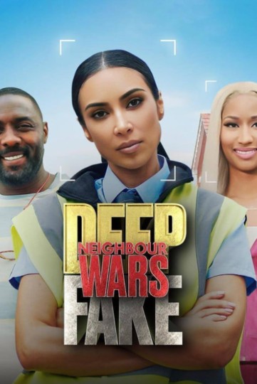 Deep Fake Neighbour Wars